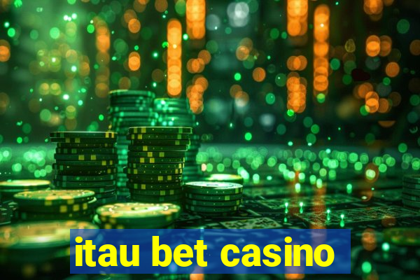 itau bet casino